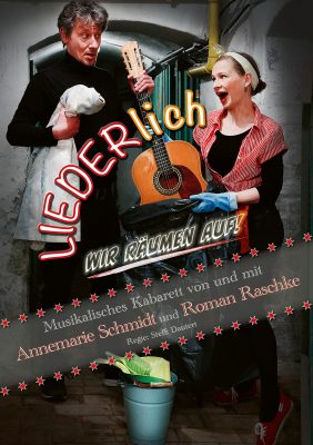 Plakat LIEDERlich – Wir räumen auf Annemarie Schmidt und Roman Raschke auf Plakat zum Programm LIEDERlich, wir räumen auf